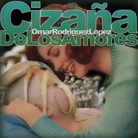 Omar Rodr&iacute;guez-L&oacute;pez - Ciza&ntilde;a de los Amores