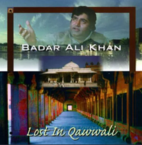 Badar Ali Khan - Lost in Qawwali