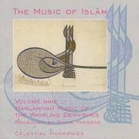 Various Artists - The Music of Islām: Volume Nine - Mawlawiyah Music of the Whirling Dervishes