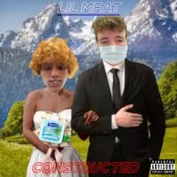 Lil Meat - Constructed