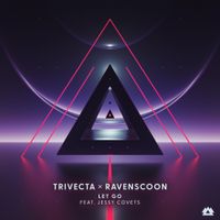 Trivecta, Ravenscoon & Jessy Covets - Let Go