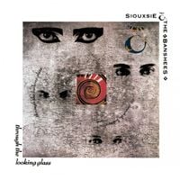 Siouxsie and the Banshees - Through The Looking Glass [Reissue]