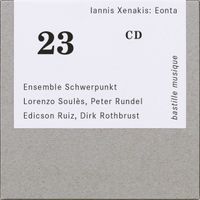 Ensemble Schwerpunkt / Lorenzo Soul&egrave;s / Peter Rundel / Edicson Ruiz / Dirk Rothbrust - Iannis Xenakis: Eonta