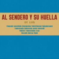 Dt Luis - Al sendero y su huella