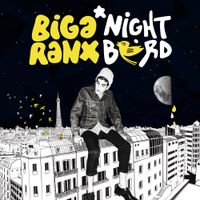 Biga*ranx - Nightbird