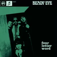 Beady Eye - Four Letter Word