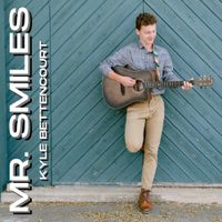 Kyle Bettencourt - Mr. Smiles