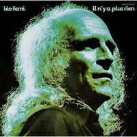 L&eacute;o Ferr&eacute; - Il n'y a plus rien