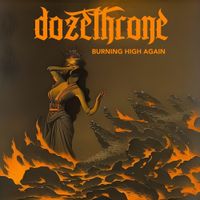 Dozethrone - Burning High Again