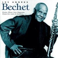 Sidney Bechet - Les Ann&eacute;es Bechet
