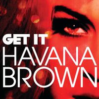 Havana Brown - Get It