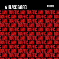 Black Barrel - Traffic Jam