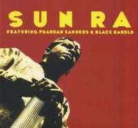 Sun Ra - Sun Ra Featuring Pharoah Sanders & Black Harold (Expanded Edition)