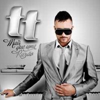 T.T. - Mais Que Uma Raz&atilde;o