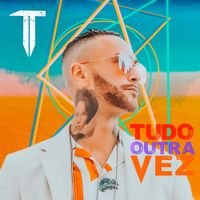 T.T. - Tudo Outra Vez