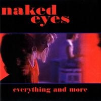 Naked Eyes - Everything and More