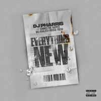 DJ Pharris - Everything New (feat Chance The Rapper, Wiz Khalifa, Rockie Fresh)