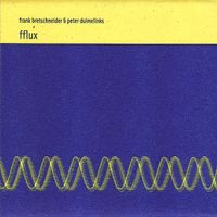 Frank Bretschneider & Peter Duimelinks - Fflux