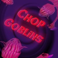 David Szymanski - Chop Goblins