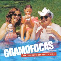 Gramofocas - Sempre Que Eu Fico Feliz Eu Bebo