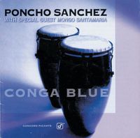 Poncho Sanchez - Conga Blue