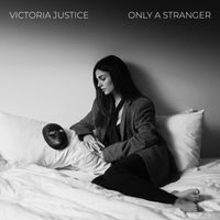 Victoria Justice - Only A Stranger