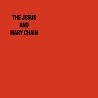 The Jesus and Mary Chain - Never Understand