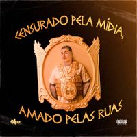 Felp 22 - Censurado pela M&iacute;dia, Amado pelas Ruas