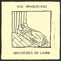 Saul Adamczewski - Adventures in Limbo