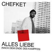 Chefket - Alles Liebe (Nach dem Ende des Kampfes)