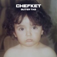 Chefket - Guter Tag