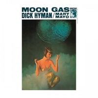 Dick Hyman / Mary Mayo - Moon Gas