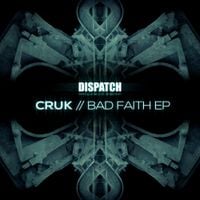 Cruk - Bad Faith EP