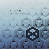 Xtrah - New Perspective EP