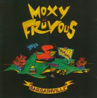 Moxy Fr&uuml;vous - Bargainville
