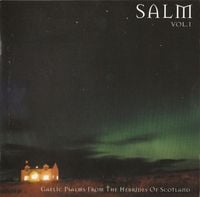 Various Artists - Salm Vol 1. (Gaelic Psalms From The Hebrides Of Scotland)