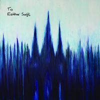 Esther Swift - To