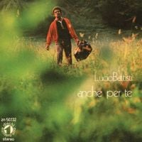 Lucio Battisti - La canzone del sole/ Anche per te