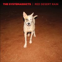 The Systemaddicts - Red Desert Rain