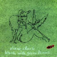 Diane Cluck - Black with Green Leaves