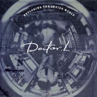Doctor L - Exploring The Inside World