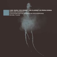 Roeland Hendrikx - The clarinet as prima donna: Concertos and Opera Extracts