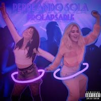 PROLAPSABLE - Perreando Sola