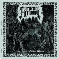 Nocturnal Triumph - Into Light's Graven Womb