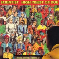 Scientist - High Priest of Dub