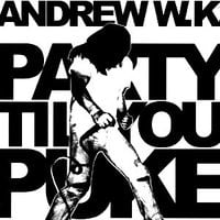 Andrew W.K. - Party Til You Puke