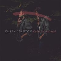 Rusty Clanton - Calm & Normal