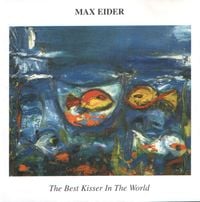 Max Eider - The Best Kisser in the World