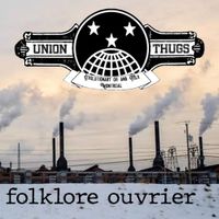 Union Thugs - Folklore Ouvrier