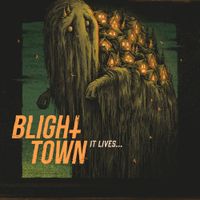 Blight Town - It Lives...